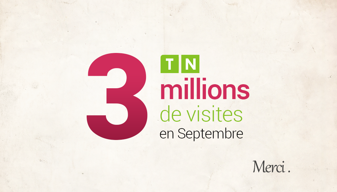 3 Millions de visites sur Tunisie Numérique au mois de Septembre 2019, Merci à vous tous.