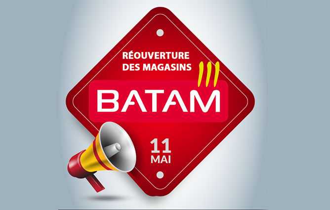 BATAM réouvre ses portes  lundi 11 mai 2020