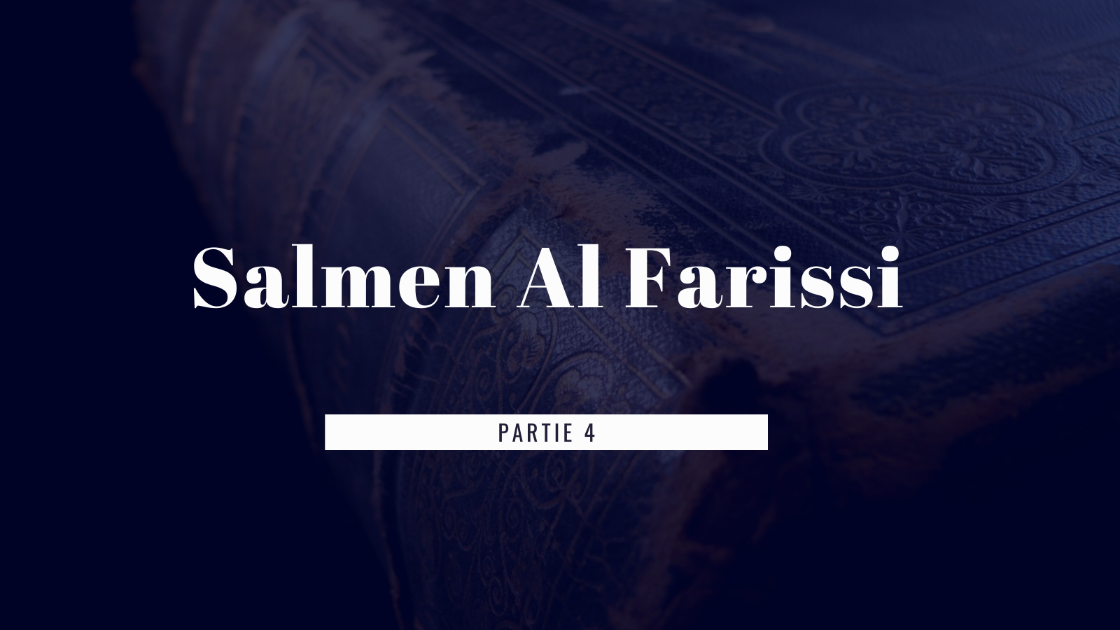 Salmen Al Farisi à Yathrib ( Partie 4 )
