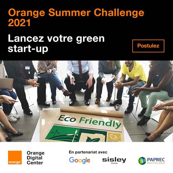 Les candidatures sont ouvertes pour Orange Summer Challenge 2021 :  Orange Digital Center, Google, Sisley et Paprec vous accompagnent pour lancer votre green start-up