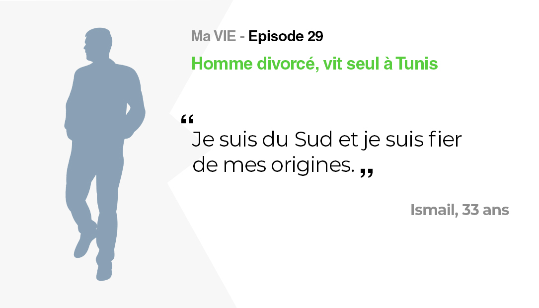 Ma vie: Homme divorcé, vit seul à Tunis