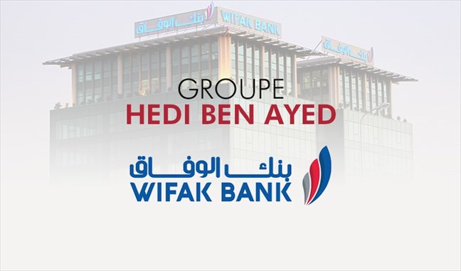 Le groupe Hedi Ben Ayed confirme sa position dans la banque Wifak Bank