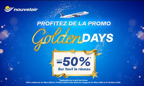 Profitez des « Golden days » de nouvelair  Une réduction allant jusqu’à 50% sur tout son réseau