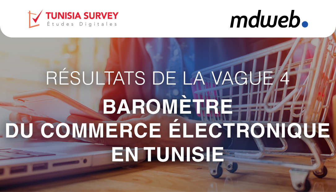 Exclusif – Le baromètre du e-commerce en Tunisie vague 04 : Décryptage des tendances