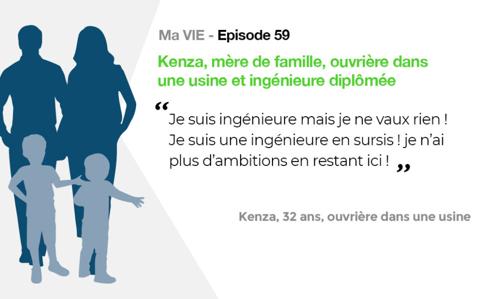 Ma vie: Kenza, mère de famille, ouvrière dans une usine et ingénieure  diplômée - Tunisie