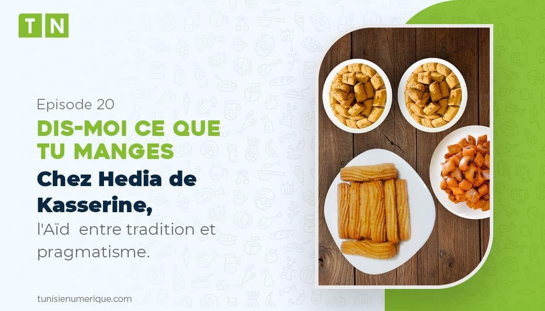 Dis-moi ce que tu manges: Chez Hedia de Kasserine, l’Aïd  entre tradition et pragmatisme