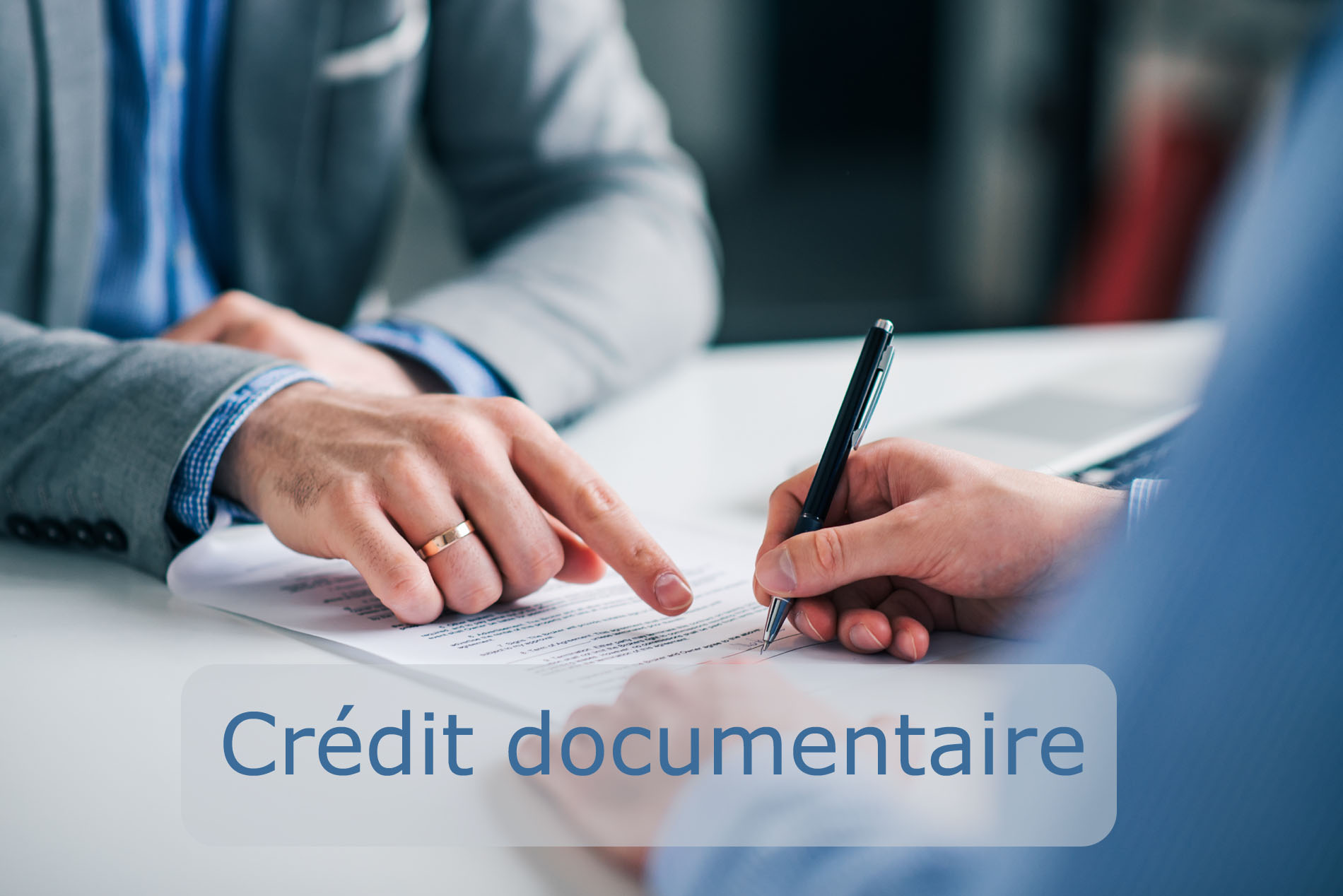 Back to basics : Le crédit documentaire